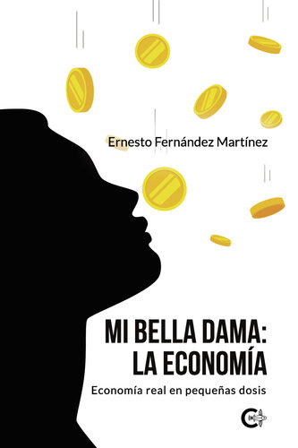 Mi Bella Dama: La Economía: Economía real en pequeñas dosis