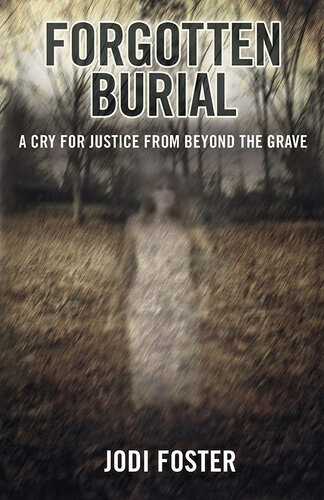 Forgotten Burial: A Cry for Justice from Beyond the Grave