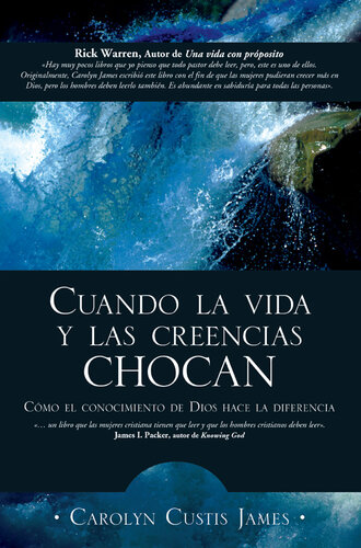 Cuando la vida y las creencias chocan: Como el conocimiento de Dios hace la diferencia