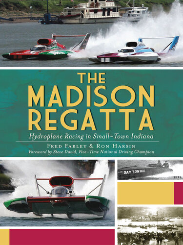The Madison Regatta: Hydroplane Racing in SmallTown Indiana