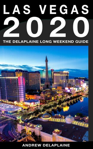 Las Vegas: The Delaplaine 2020 Long Weekend Guide
