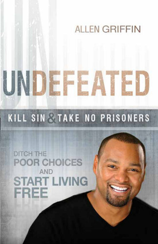 Undefeated: Ditch the Poor Choices and Live Free