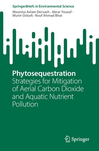 Phytosequestration: Strategies for Mitigation of Aerial Carbon Dioxide and Aquatic Nutrient Pollution