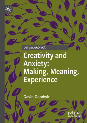 Creativity and Anxiety: Making, Meaning, Experience