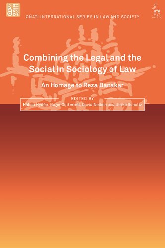 Combining the Legal and the Social in Sociology of Law: An Homage to Reza Banakar