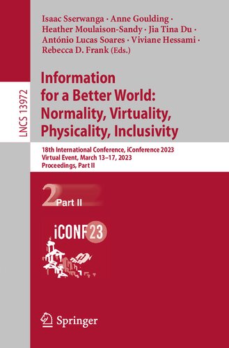 Information for a Better World: Normality, Virtuality, Physicality, Inclusivity: 18th International Conference, iConference 2023 Virtual Event, March 13–17, 2023 Proceedings, Part II