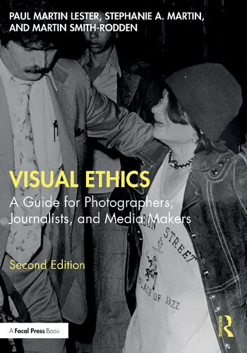 Visual Ethics: A Guide for Photographers, Journalists, and Media Makers