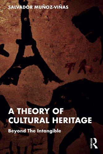 A Theory of Cultural Heritage: Beyond The Intangible