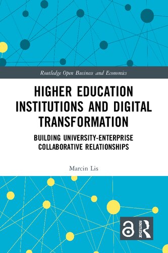 Higher Education Institutions and Digital Transformation: Building University-Enterprise Collaborative Relationships