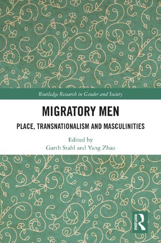 Migratory Men: Place, Transnationalism and Masculinities