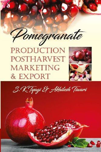Pomegranate: Production Postharvest Marketing & Export: Production Postharvest Marketing & Export