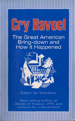 Cry Havoc! The Great American Bring-Down and How It Happened