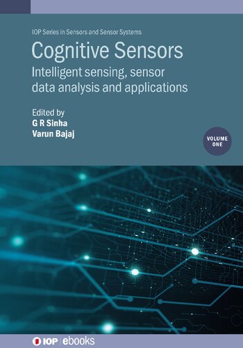 Cognitive Sensors, Volume 1: Intelligent sensing, sensor data analysis and applications