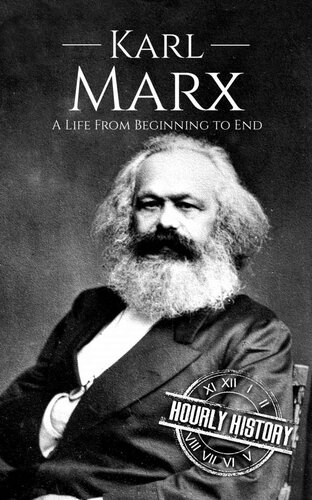 Karl Marx: A Life From Beginning to End