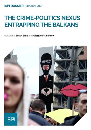 The Crime-politics Nexus entrapping the Balkans (Serbia, Montenegro, Albania)