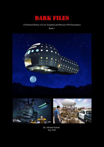 DARK FILES: A Pictorial History of Lost, Forgotten and Obscure UFO Encounters