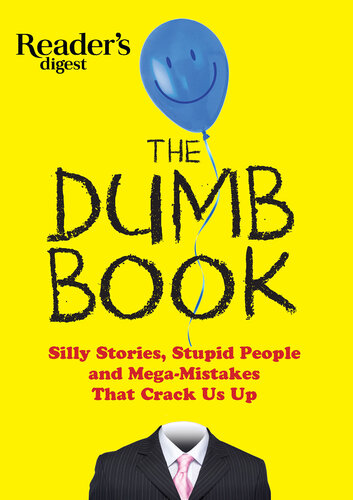 The Dumb Book: Silly Stories, Stupid People, and Mega Mistakes that Crack Us Up