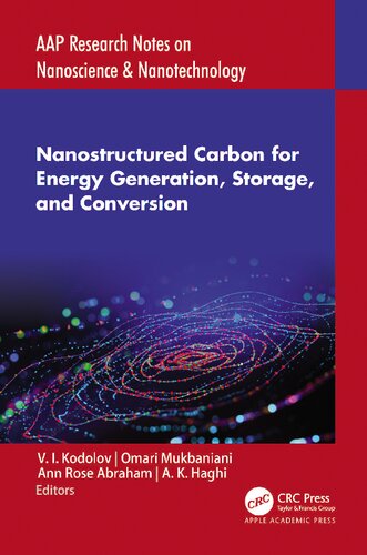 Nanostructured Carbon for Energy Generation, Storage, and Conversion (AAP Research Notes on Nanoscience and Nanotechnology)