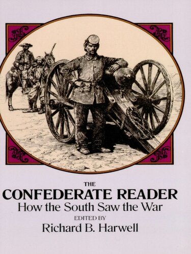 The Confederate Reader: How the South Saw the War