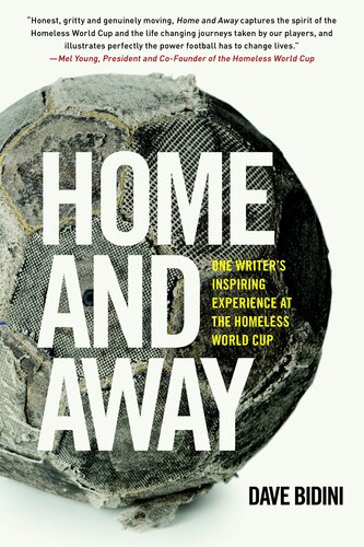 Home and Away: One Writer's Inspiring Experience at the Homeless World Cup