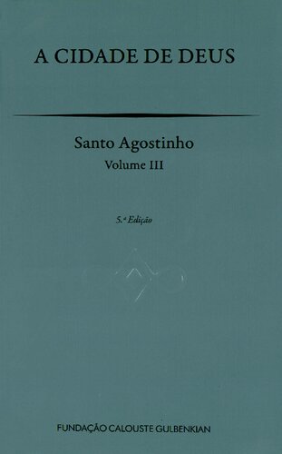 A Cidade de Deus (Livro XVI a XXII)