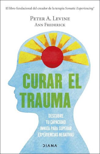 Curar el trauma (Autoconocimiento) (Spanish Edition)