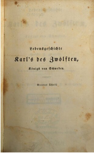 Lebensgeschichte Karls des Zwölften, Königs von Schweden. In fünf Bänden