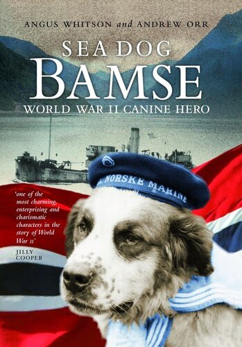Sea Dog Bamse: World War II Canine Hero