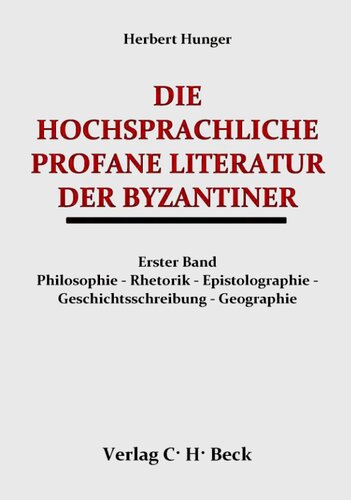 12,5.1. Die hochsprachliche profane Literatur der Byzantiner