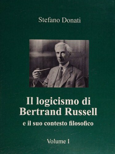 Il logicismo di Bertrand Russell e il suo contesto filosofico Vol. 1