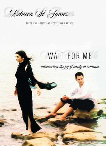 Wait for Me: Rediscovering the Joy of Purity in Romance