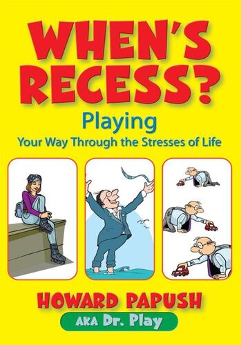 When's Recess? Playing Your Way Through The Stresses Of Life