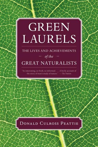 Green Laurels: The Lives and Achievements of the Great Naturalists