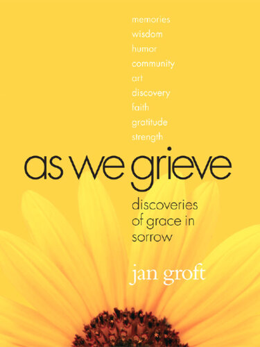 As We Grieve: Discoveries of Grace in Sorrow