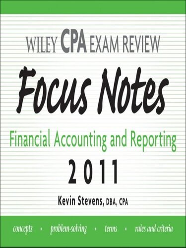 Wiley Cpa Examination Review Focus Notes: Financial Accounting And Reporting 2011