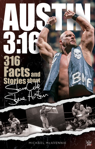 Austin 3: 16: 316 Facts and Stories about Stone Cold Steve Austin