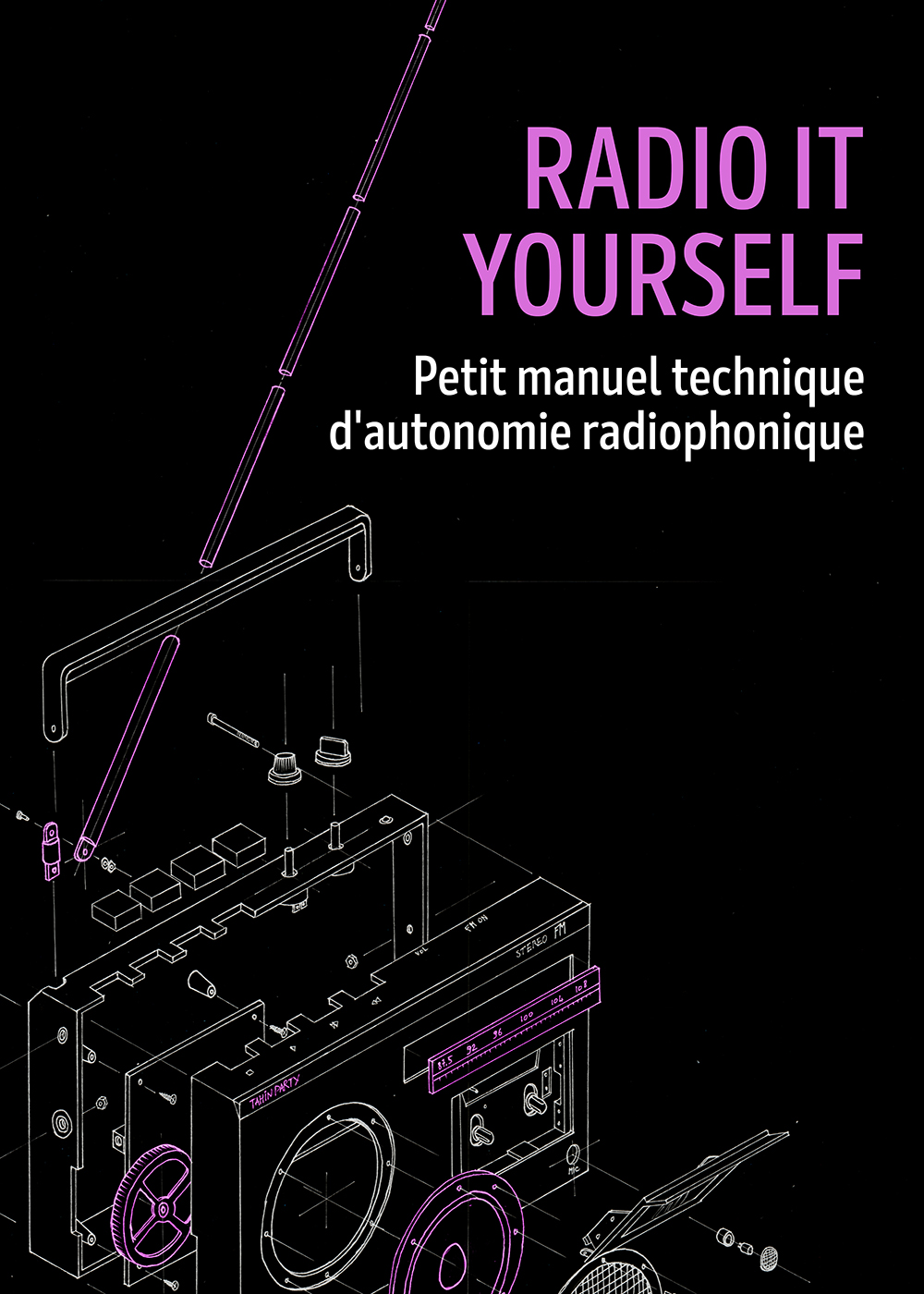 Radio It Yourself: Manuel technique d´autonomie radiophonique