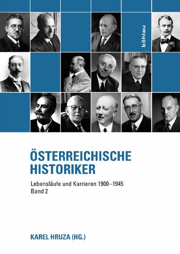 Österreichische Historiker Lebensläufe und Karrieren 1900–1945