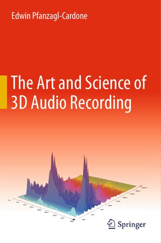 The Art and Science of 3D Audio Recording
