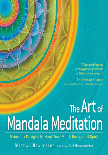 The Art of Mandala Meditation: Mandala Designs to Heal Your Mind, Body and Spirit