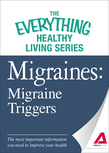 Migraines: Migraine Triggers: The most important information you need to improve your health