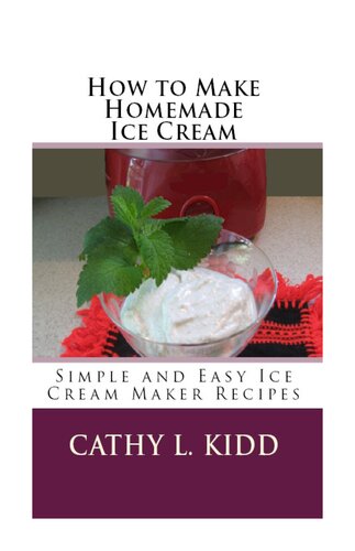 How to Make Homemade Ice Cream: Simple and Easy Ice Cream Maker Recipes