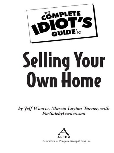 The Complete Idiot's Guide to Selling your Own Home
