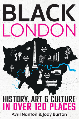 Black London: History, Art & Culture in Over 120 Places