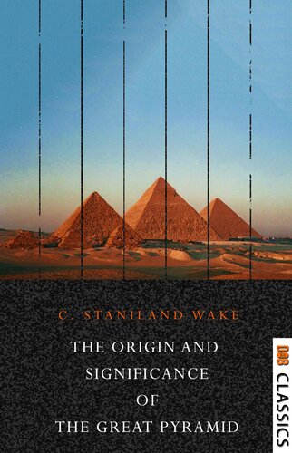 The Origin and Significance of the Great Pyramid