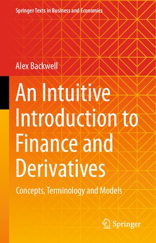 An Intuitive Introduction to Finance and Derivatives: Concepts, Terminology and Models