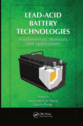 Lead-Acid Battery Technologies: Fundamentals, Materials, and Applications (Electrochemical Energy Storage and Conversion)