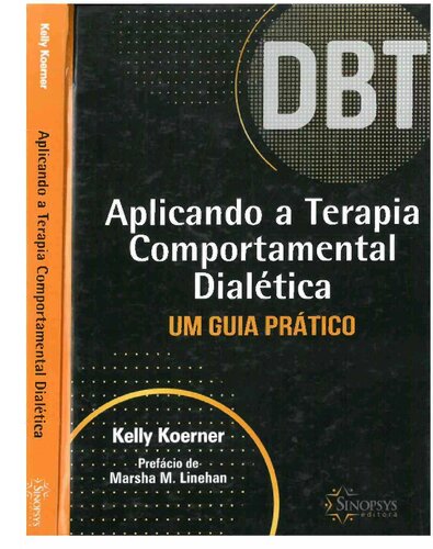 Aplicando a Terapia Comportamental Dialética: Um Guia Prático
