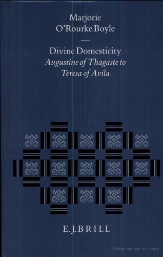 Divine Domesticity: Augustine of Thagaste to Teresa of Avila