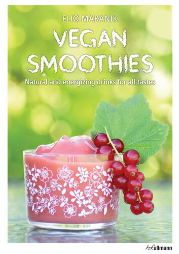 Vegan Smoothies: Natural and Energizing Drinks for All Tastes
